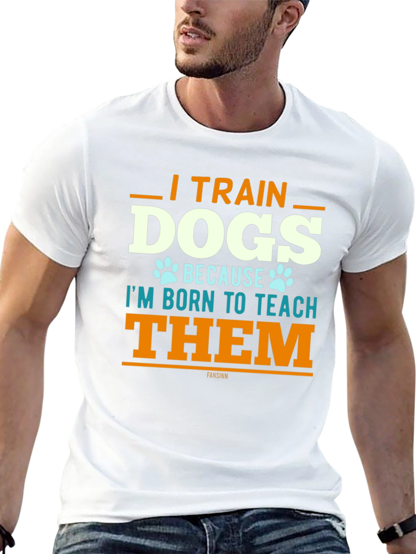 I Train Dogs T-Shirt - Dog Trainer Apparel