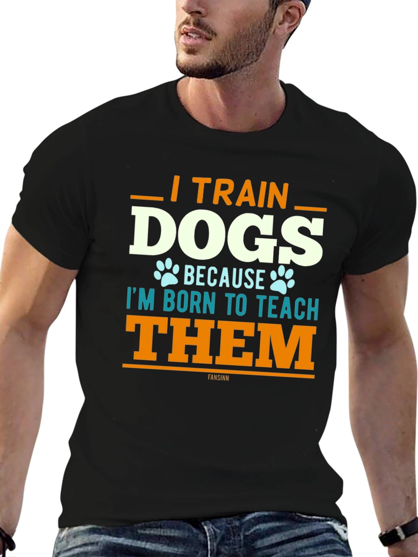 I Train Dogs T-Shirt - Dog Trainer Apparel