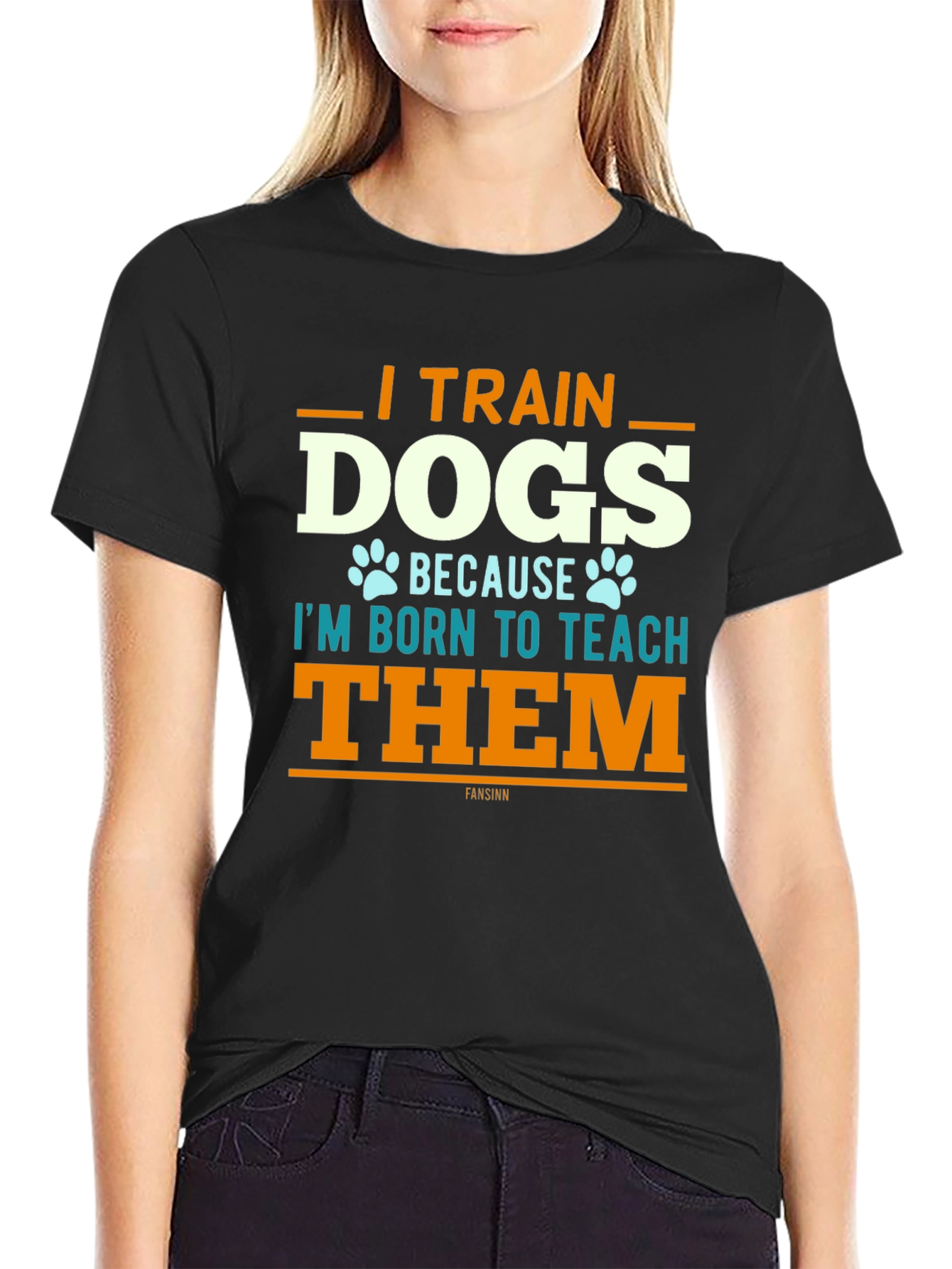 I Train Dogs T-Shirt - Dog Trainer Apparel