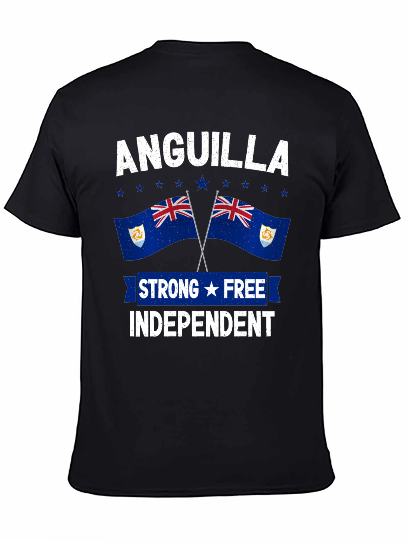 Anguilla Pride T-Shirt: Strong Free Independent