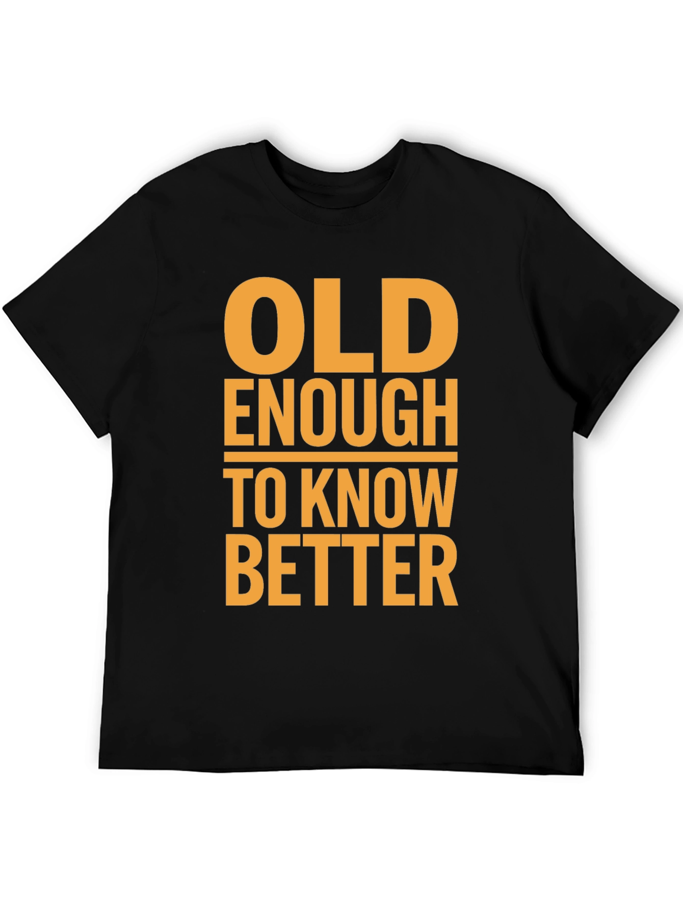 Old Enough to Know Better Graphic Tee - Black