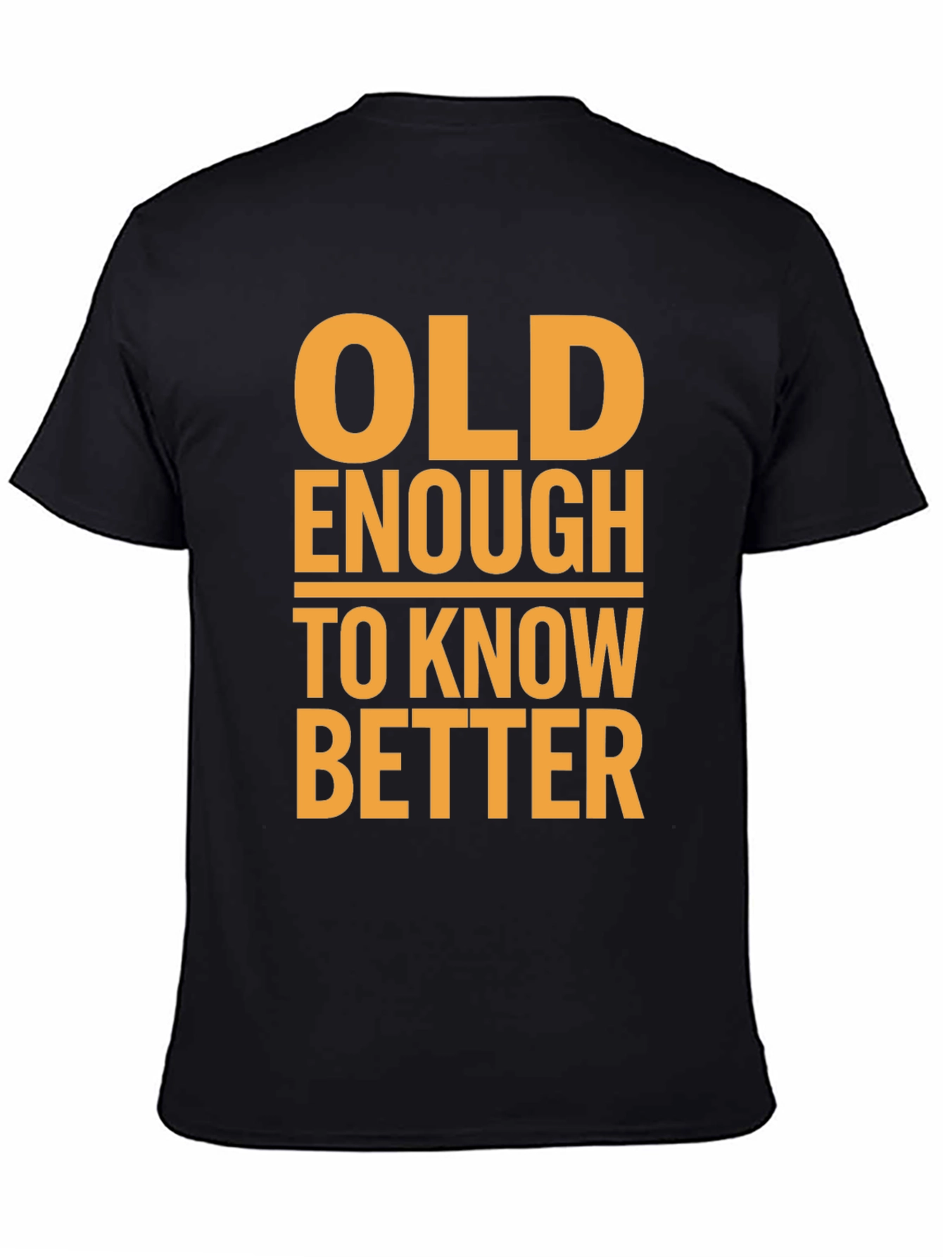 Old Enough to Know Better Graphic Tee - Black