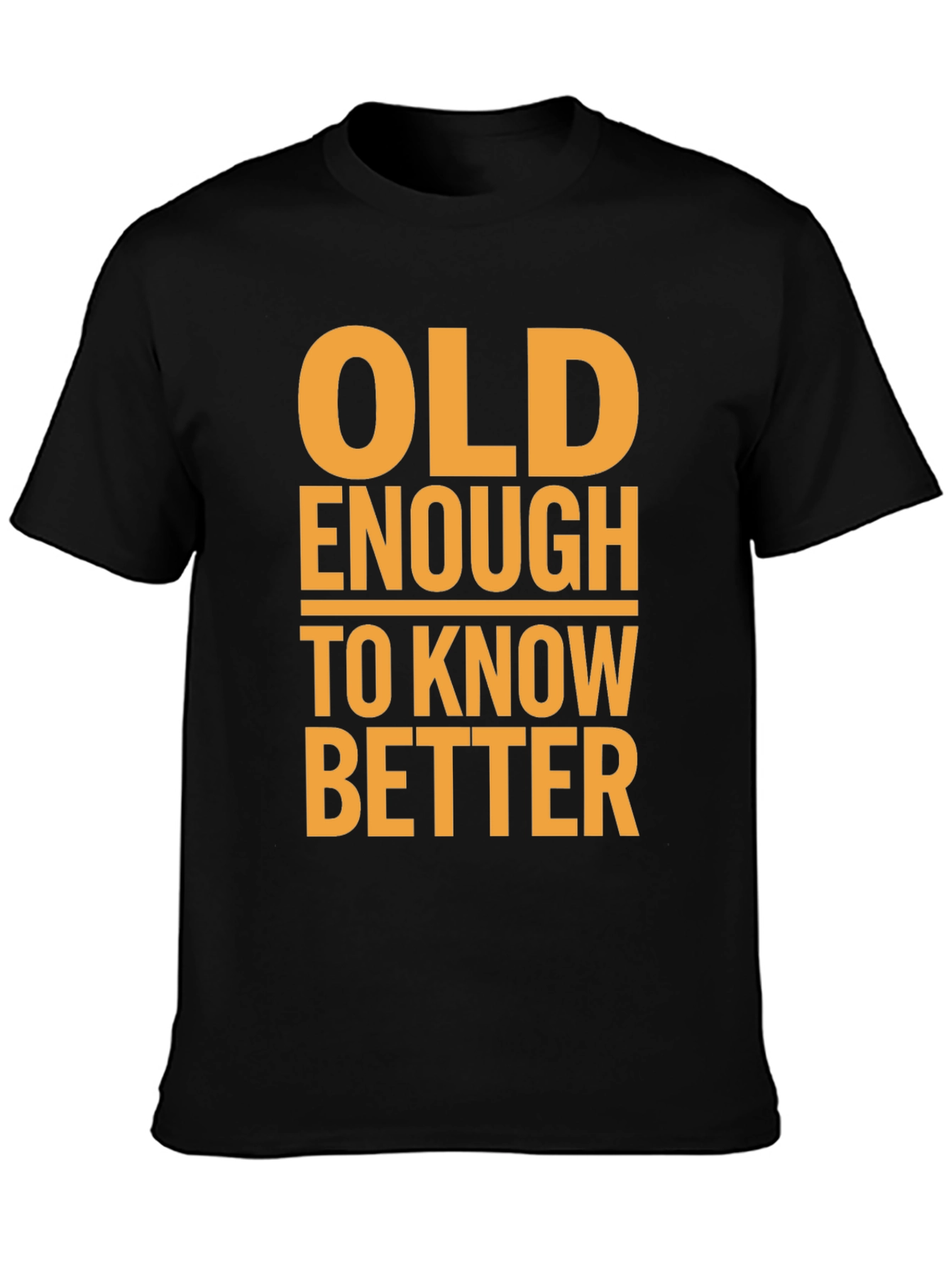 Old Enough to Know Better Graphic Tee - Black