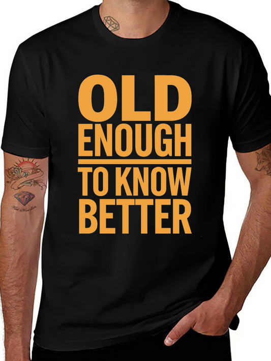 Old Enough to Know Better Graphic Tee - Black