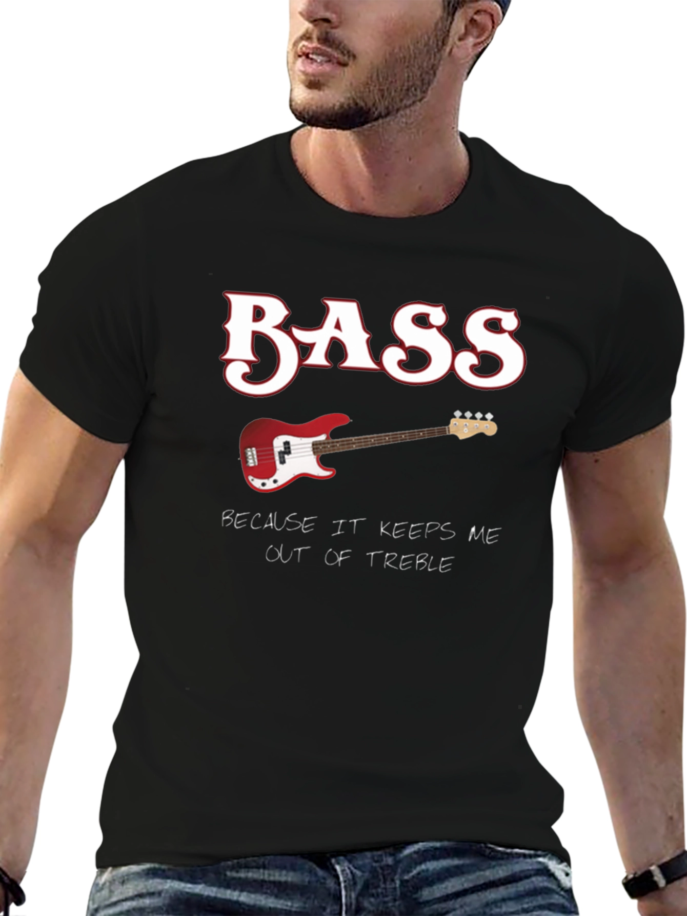 Bass Guitar Keeps Me Out of Treble T-Shirt