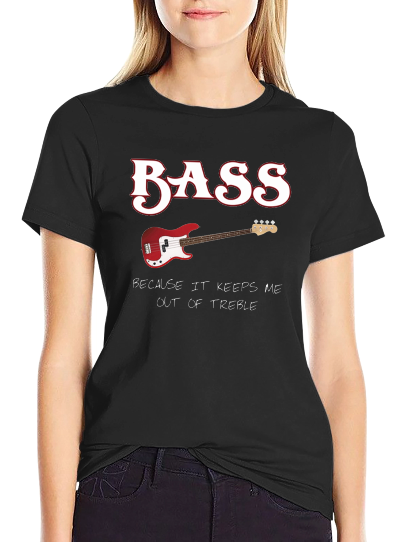 Bass Guitar Keeps Me Out of Treble T-Shirt