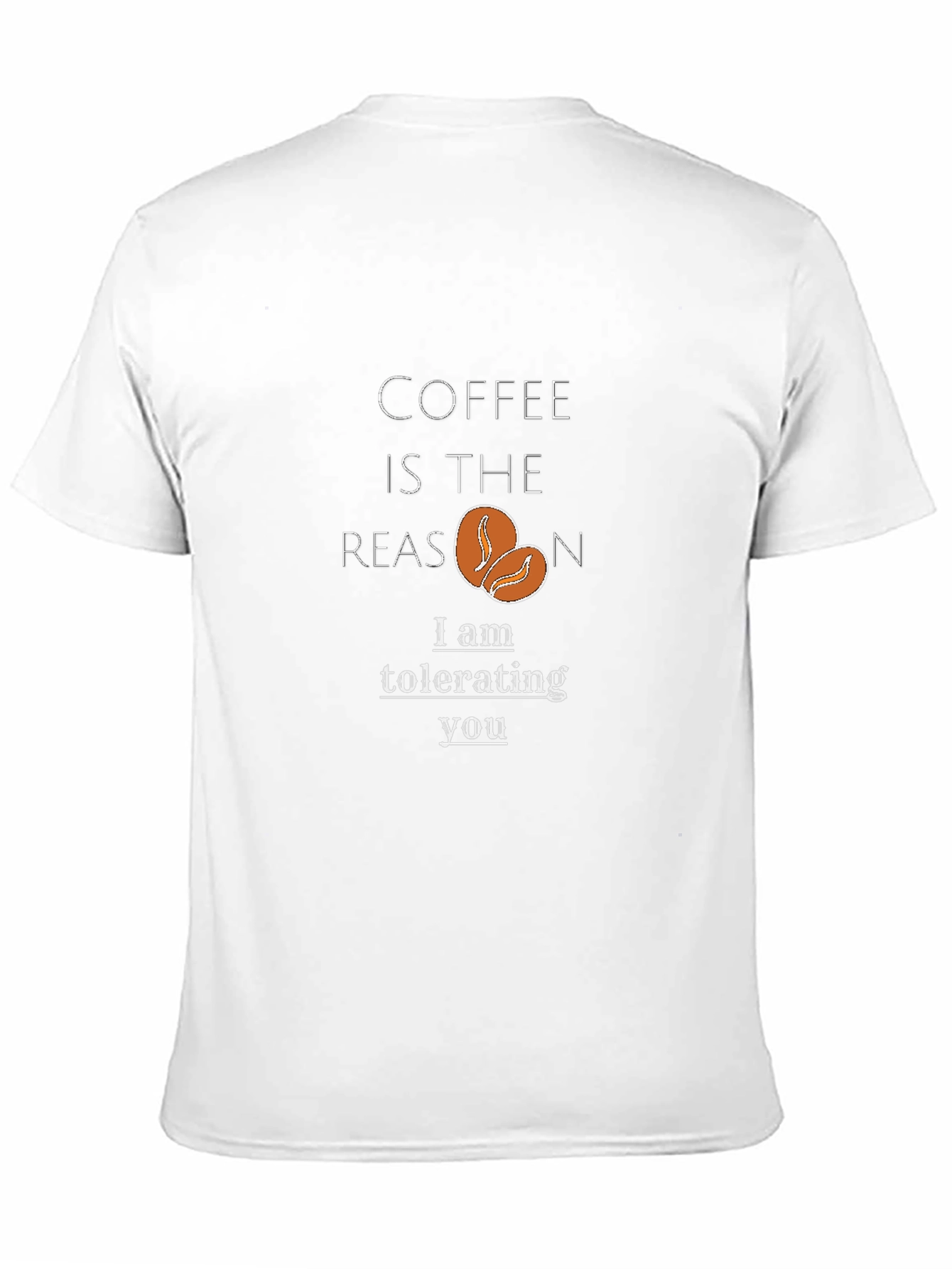Coffee Reason Black T-Shirt - Tolerating You