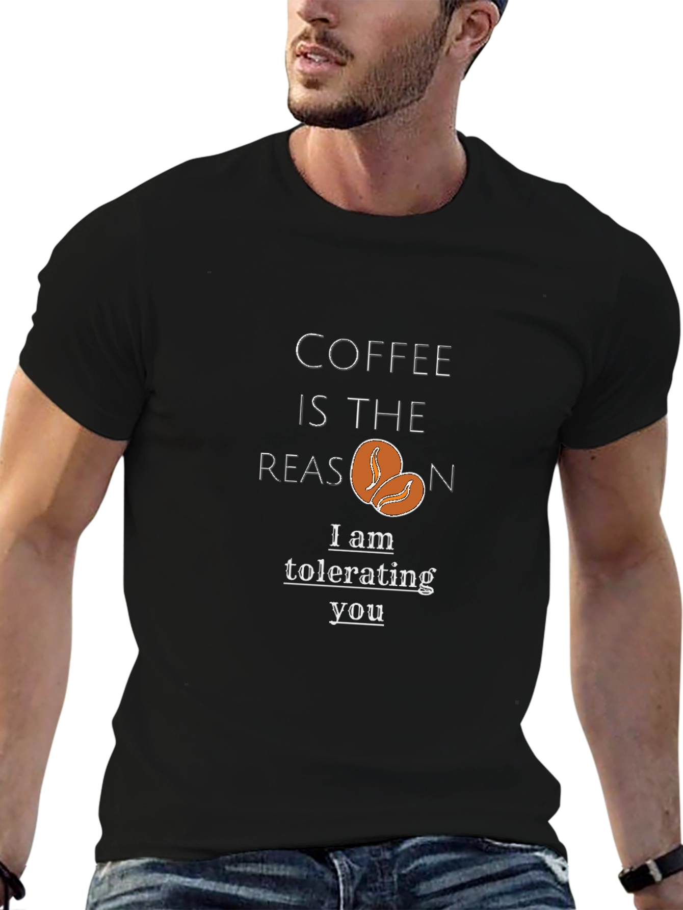 Coffee Reason Black T-Shirt - Tolerating You