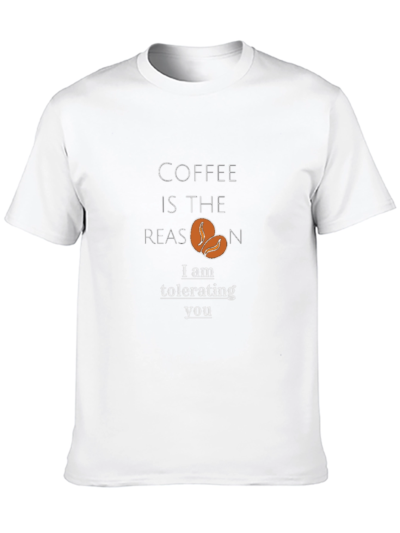 Coffee Reason Black T-Shirt - Tolerating You