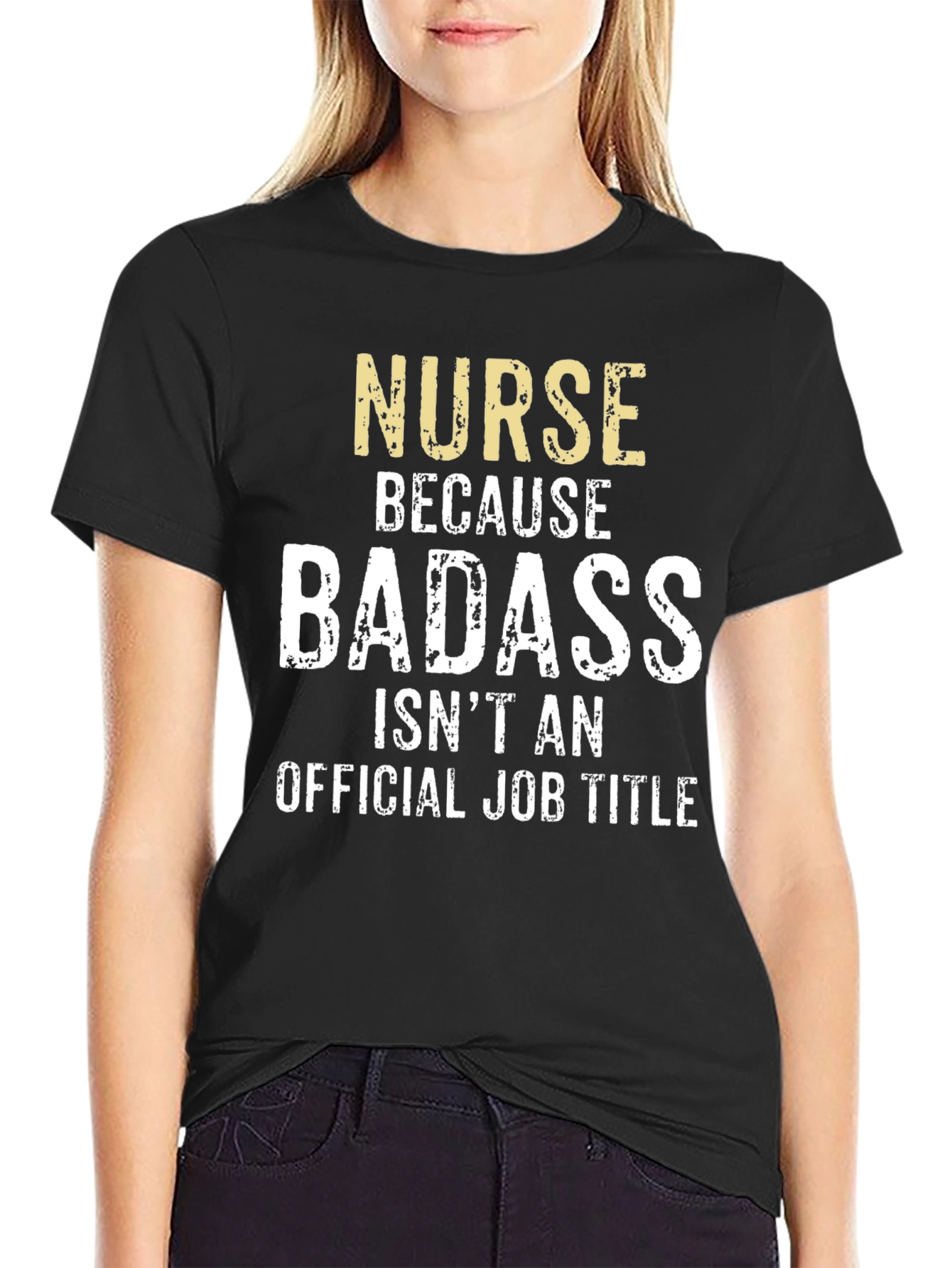 Nurse Because Badass T-Shirt