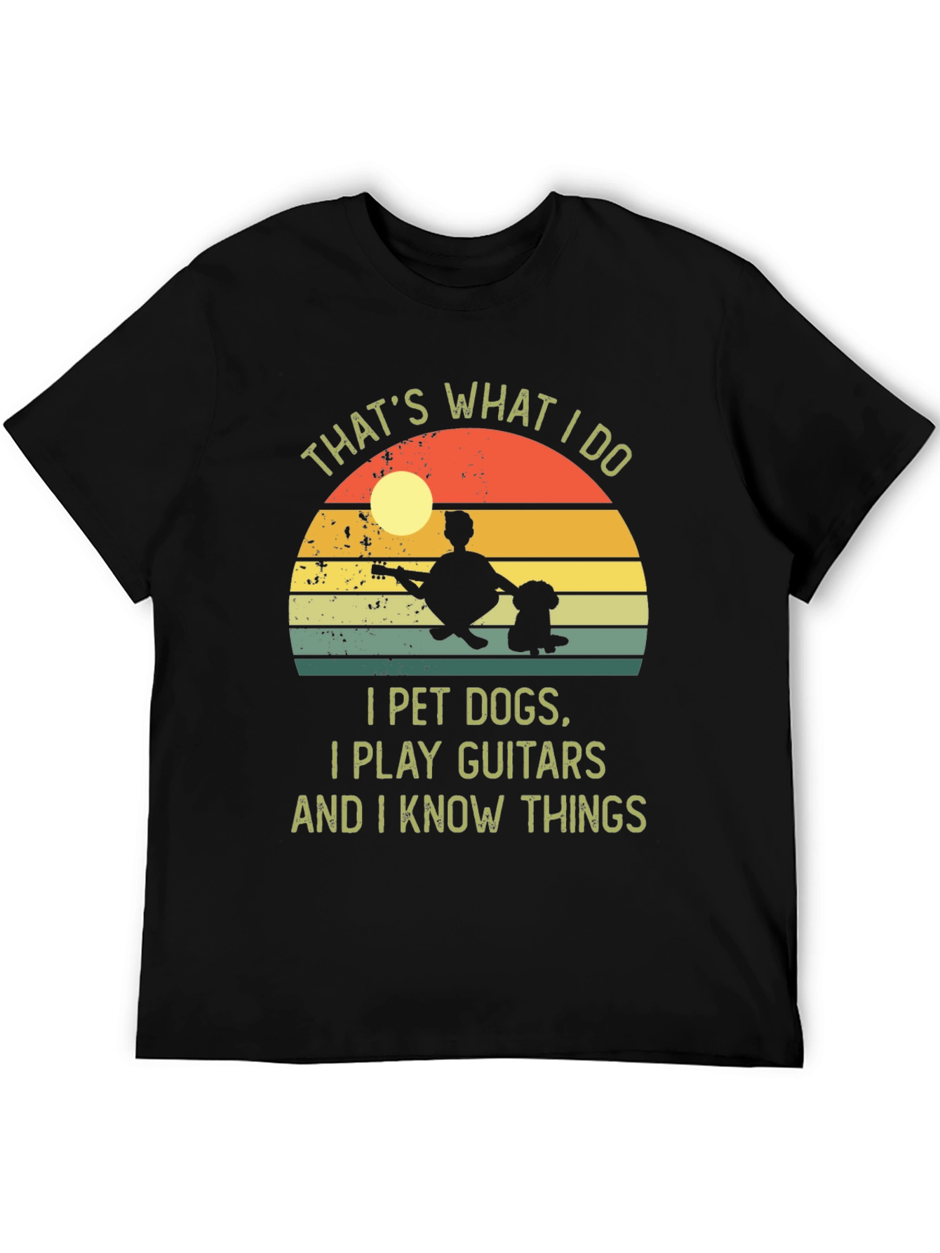 I Pet Dogs Play Guitars Know Things Graphic Tee