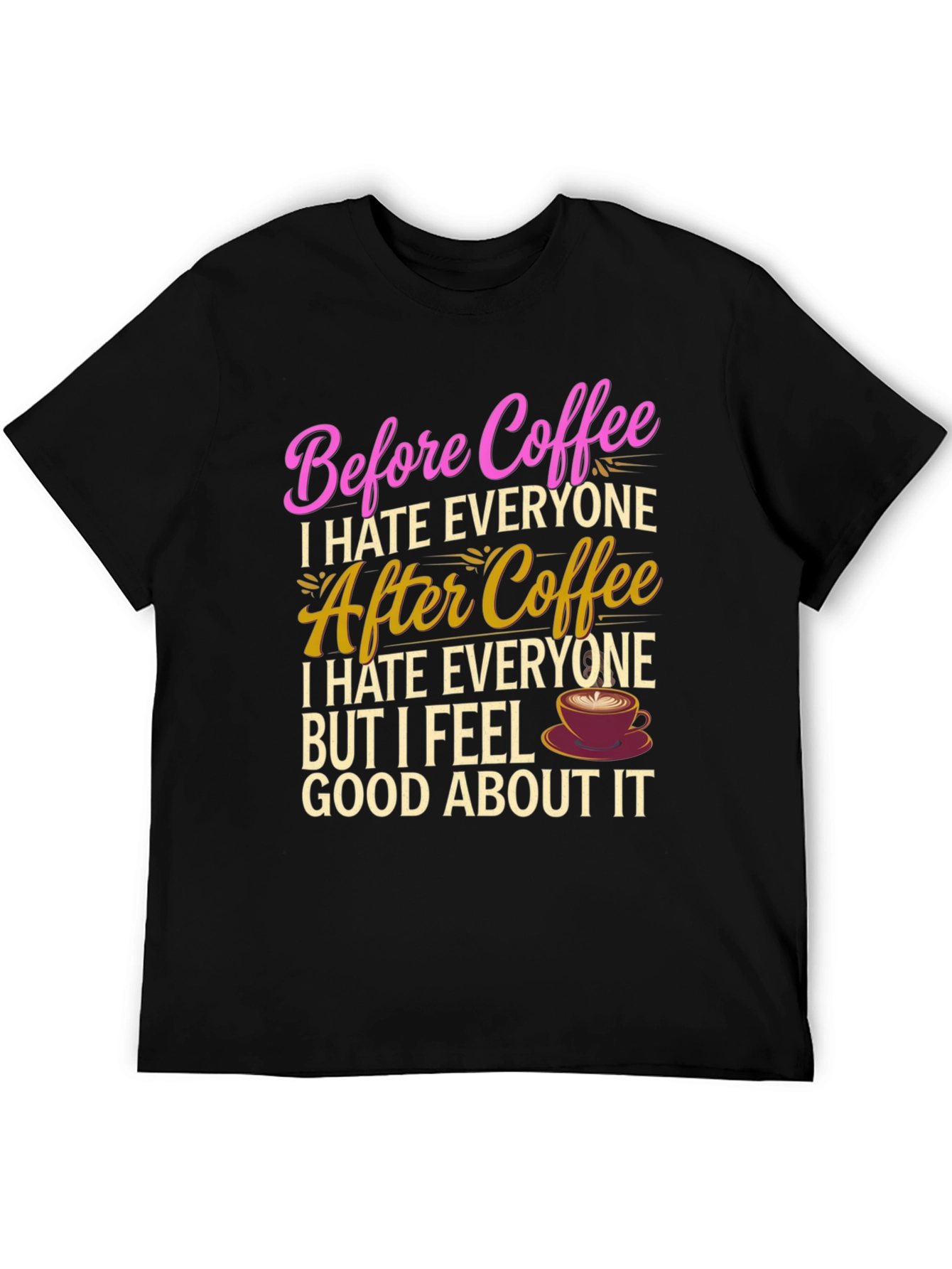 Funny Coffee Lover T-Shirt - Before & After