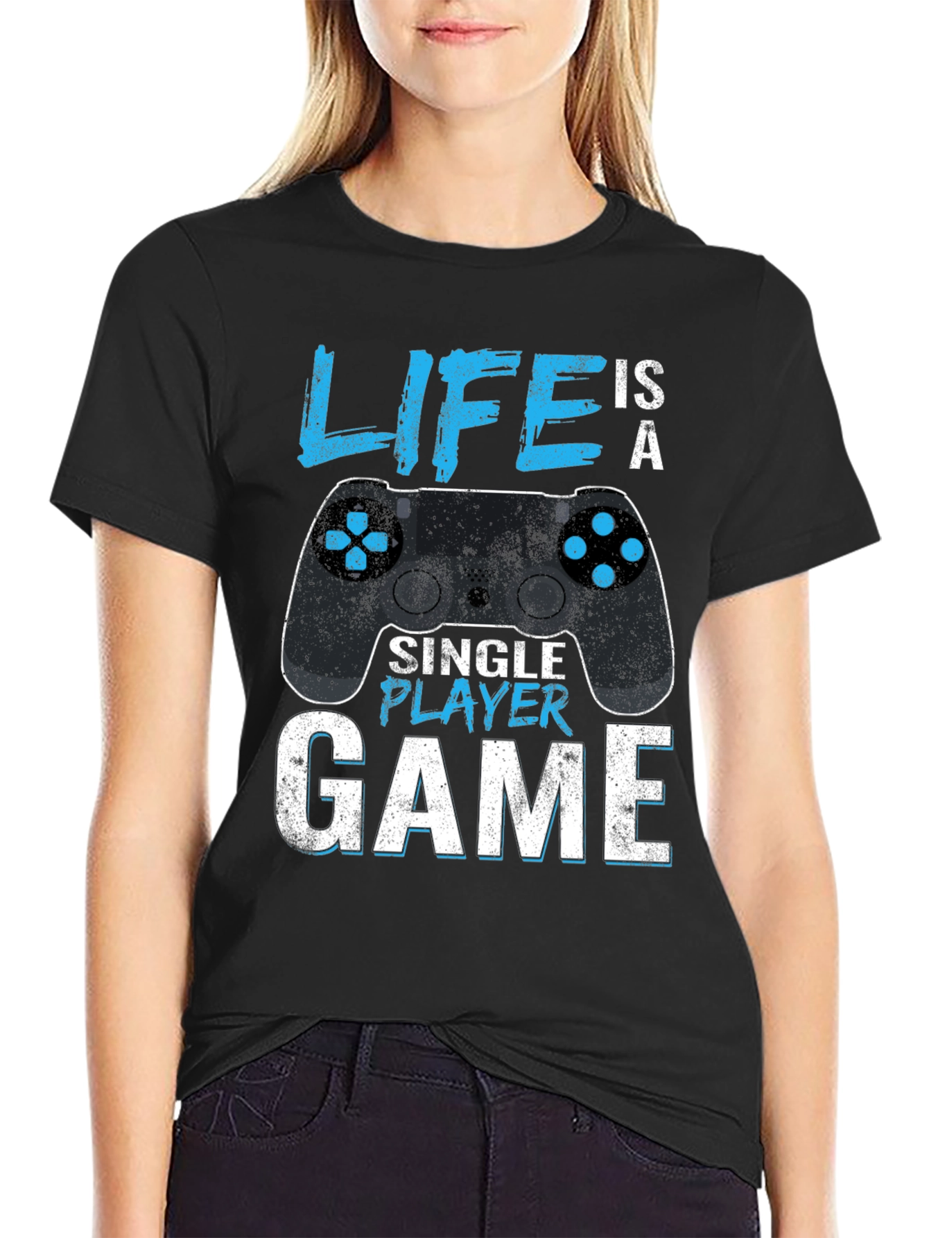 Life is a Single Player Game T-Shirt