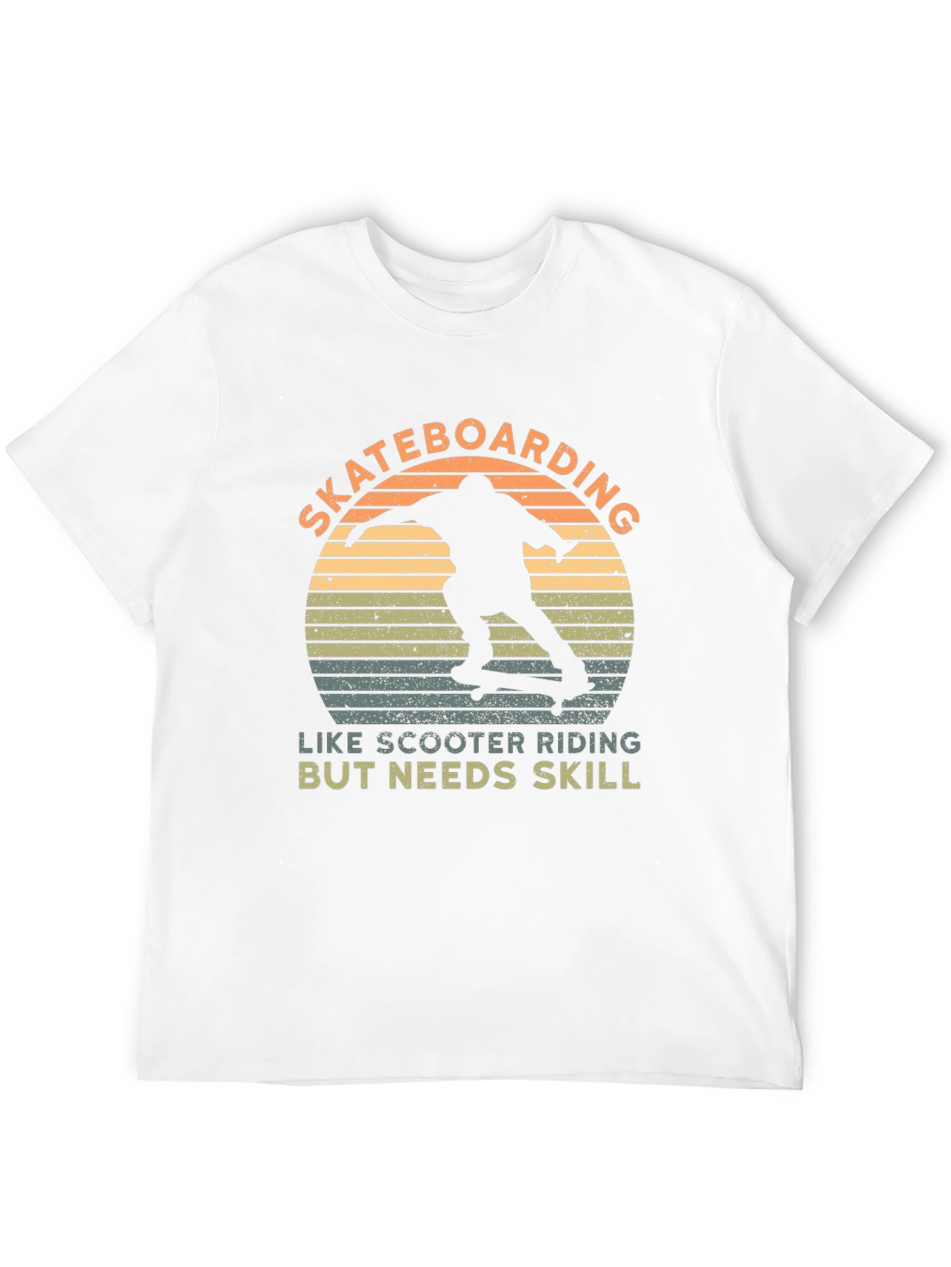 Skateboarding T-Shirt - Like Scooter Riding But Needs Skill
