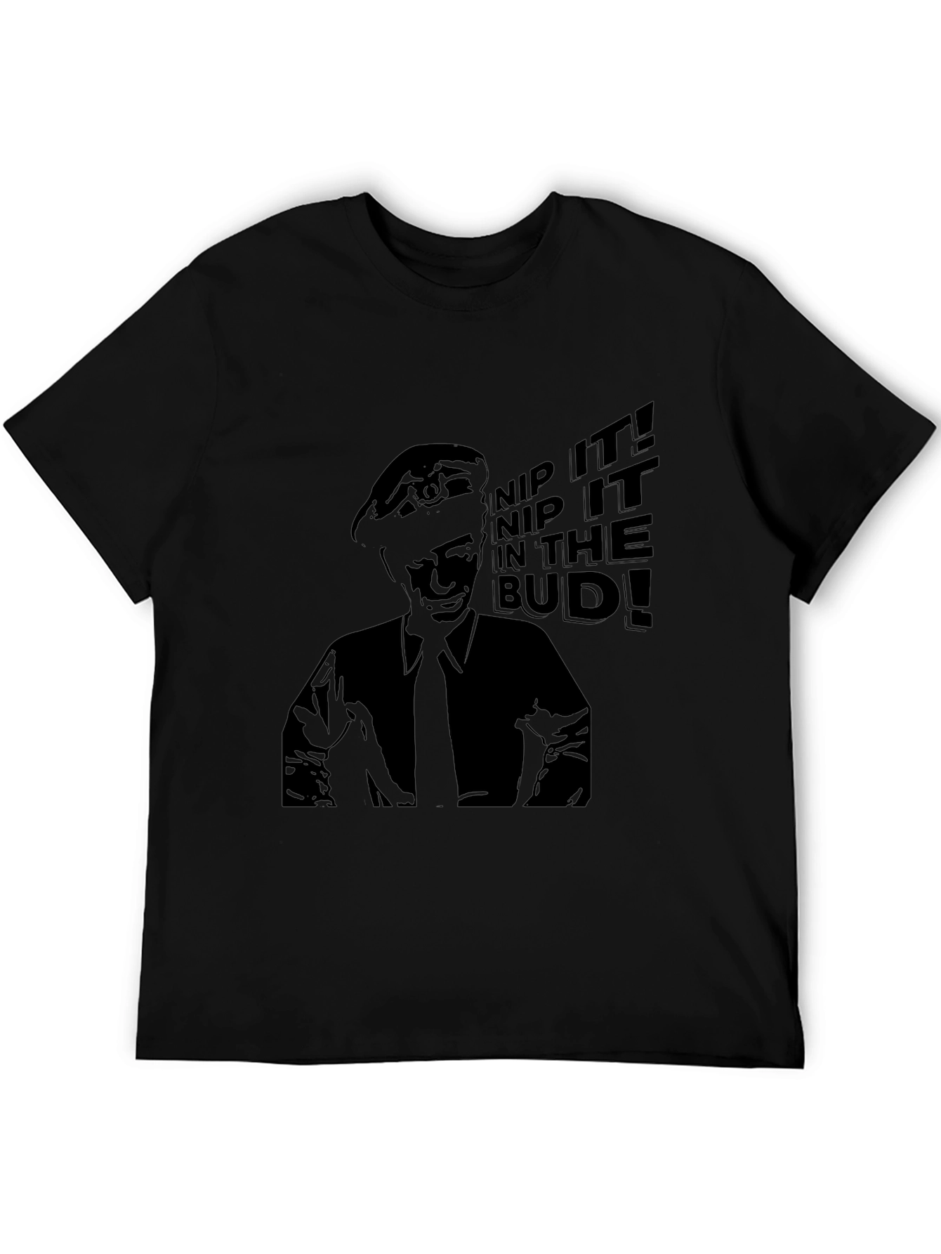 Nip It In The Bud! T-Shirt