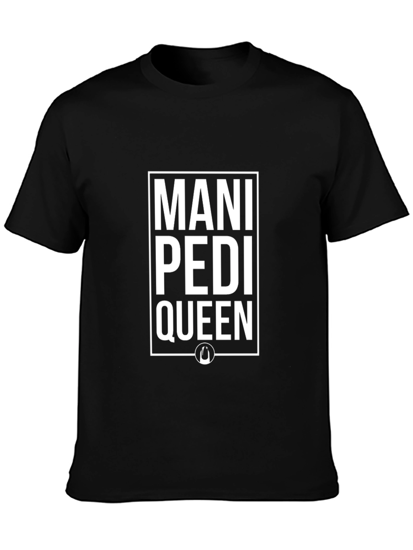Mani Pedi Queen Black T-Shirt