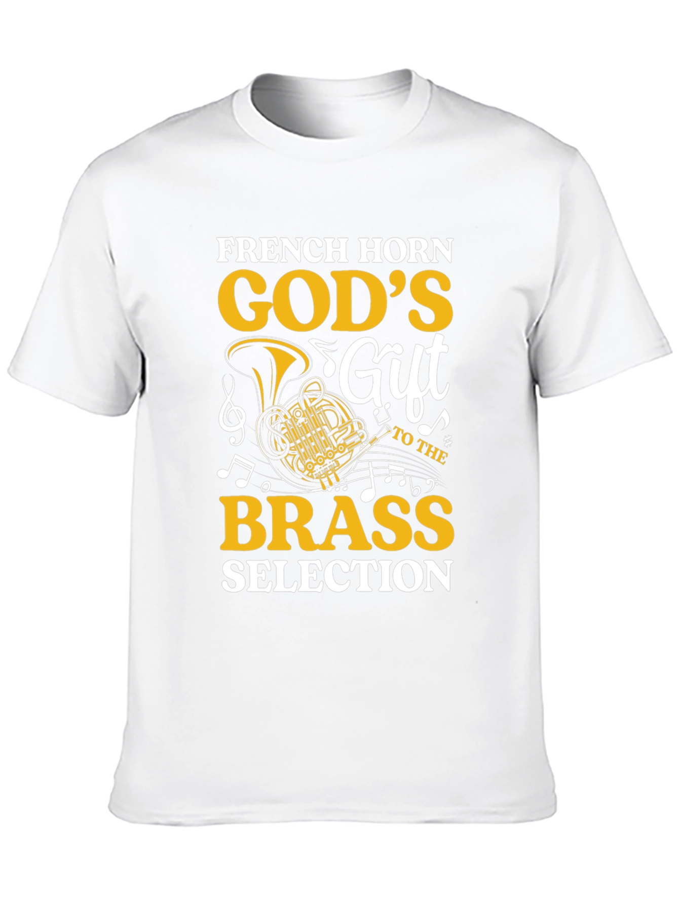 French Horn Gods Gift Brass Music Lover T-Shirt