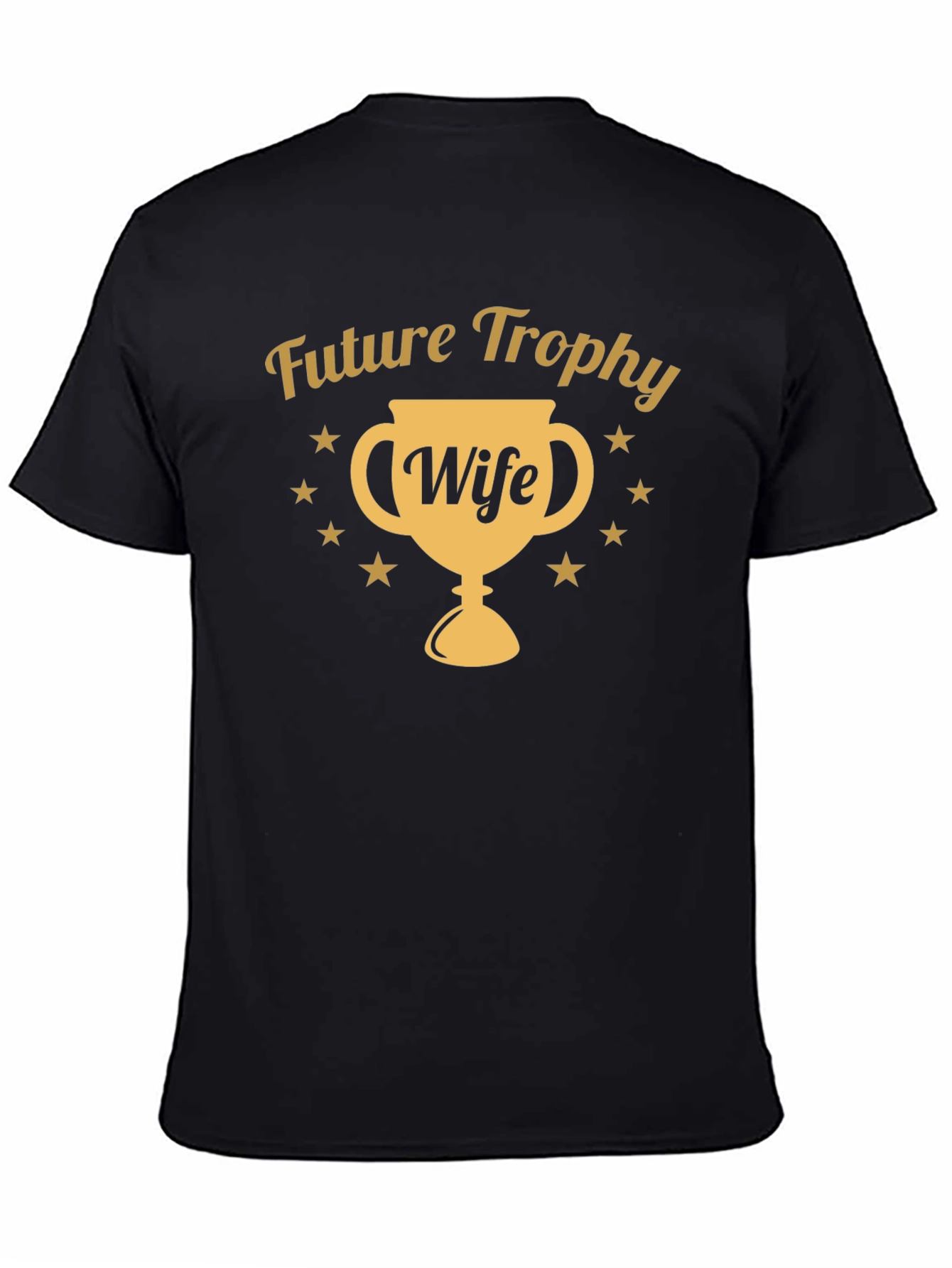 Future Trophy Wife T-Shirt - Novelty Graphic Tee