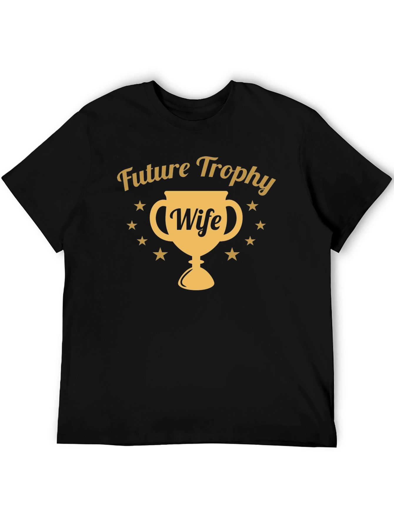 Future Trophy Wife T-Shirt - Novelty Graphic Tee