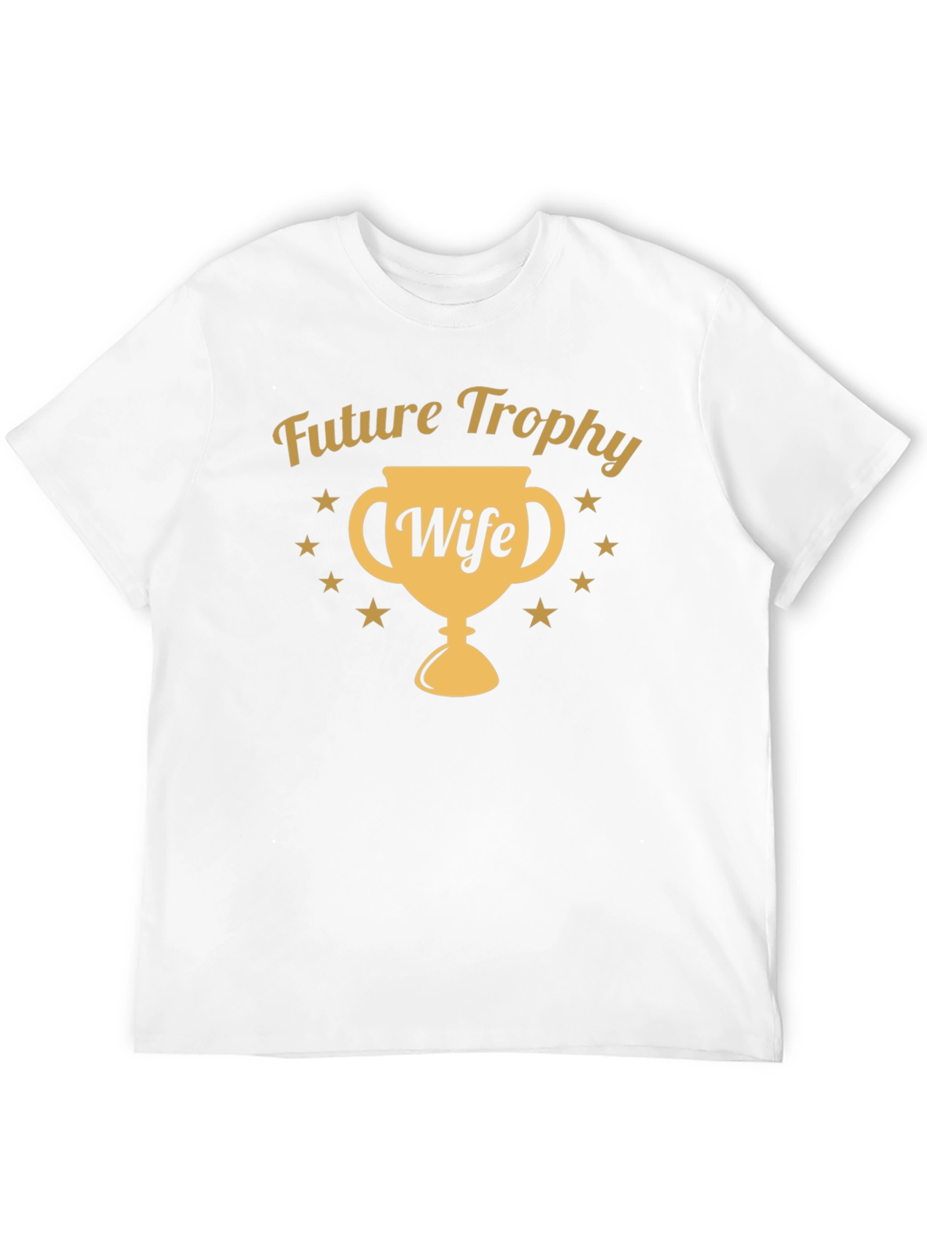 Future Trophy Wife T-Shirt - Novelty Graphic Tee