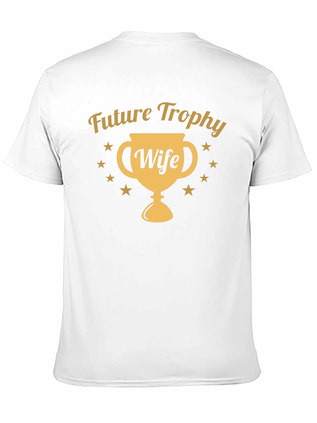 Future Trophy Wife T-Shirt - Novelty Graphic Tee