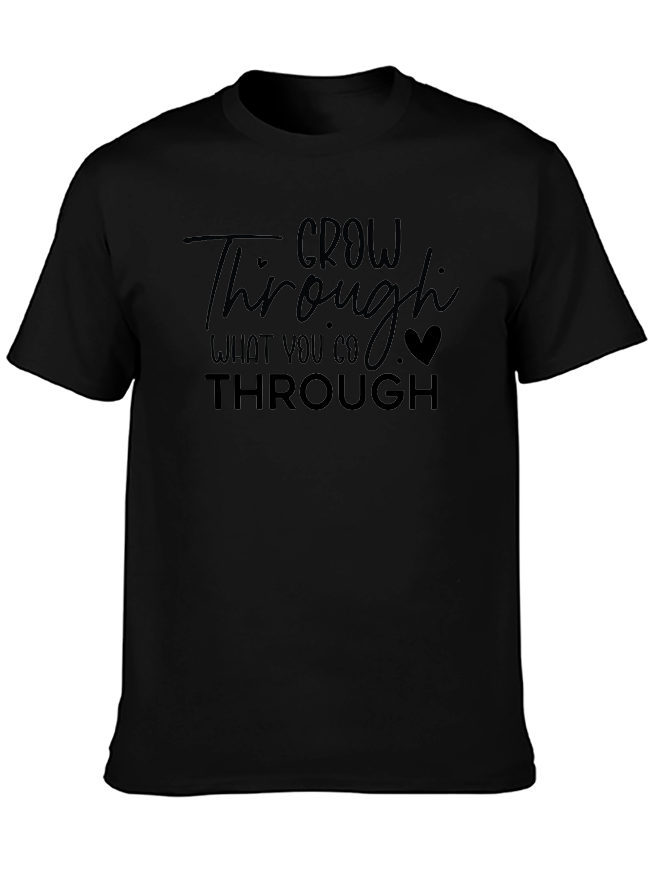 Grow Through What You Go Through Black Tee