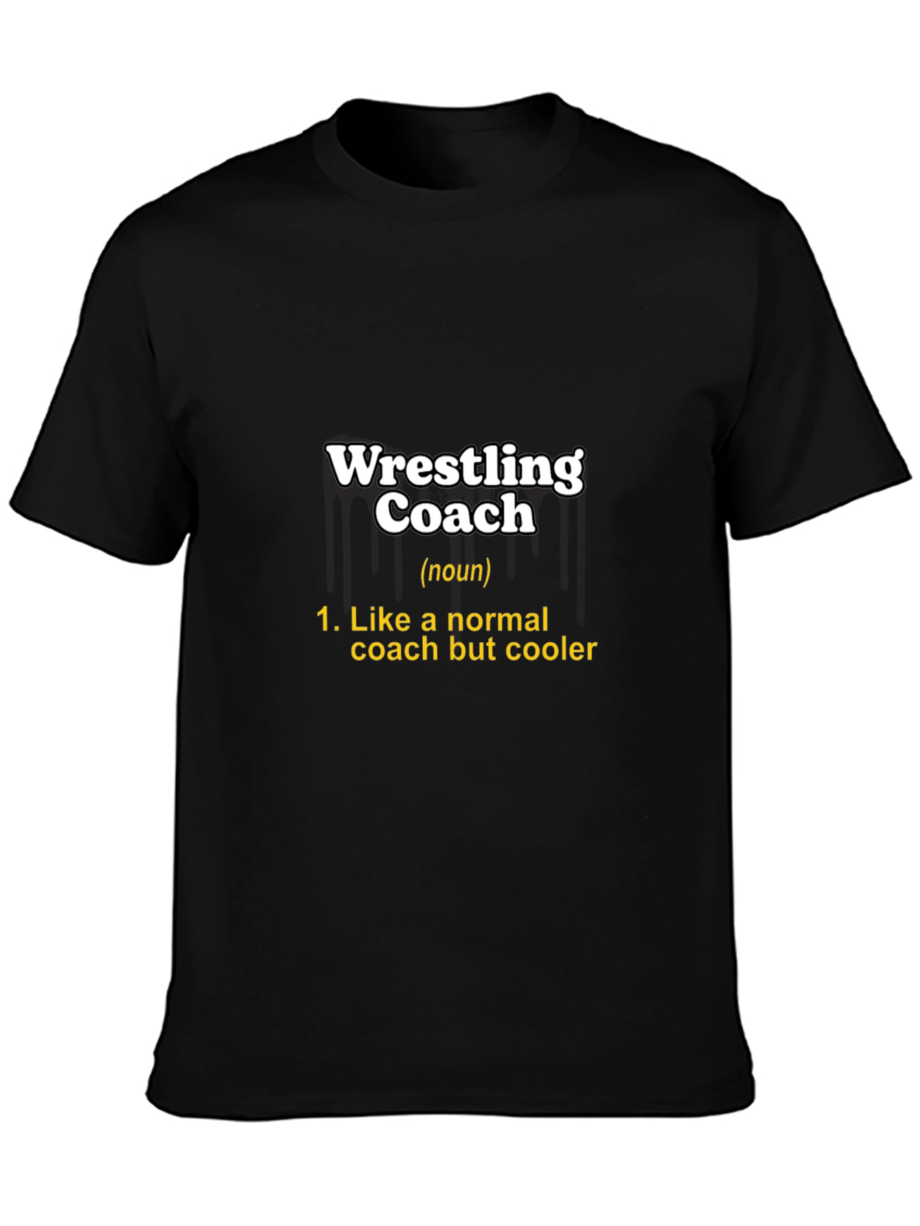 Wrestling Coach T-Shirt - Cool Coach Definition