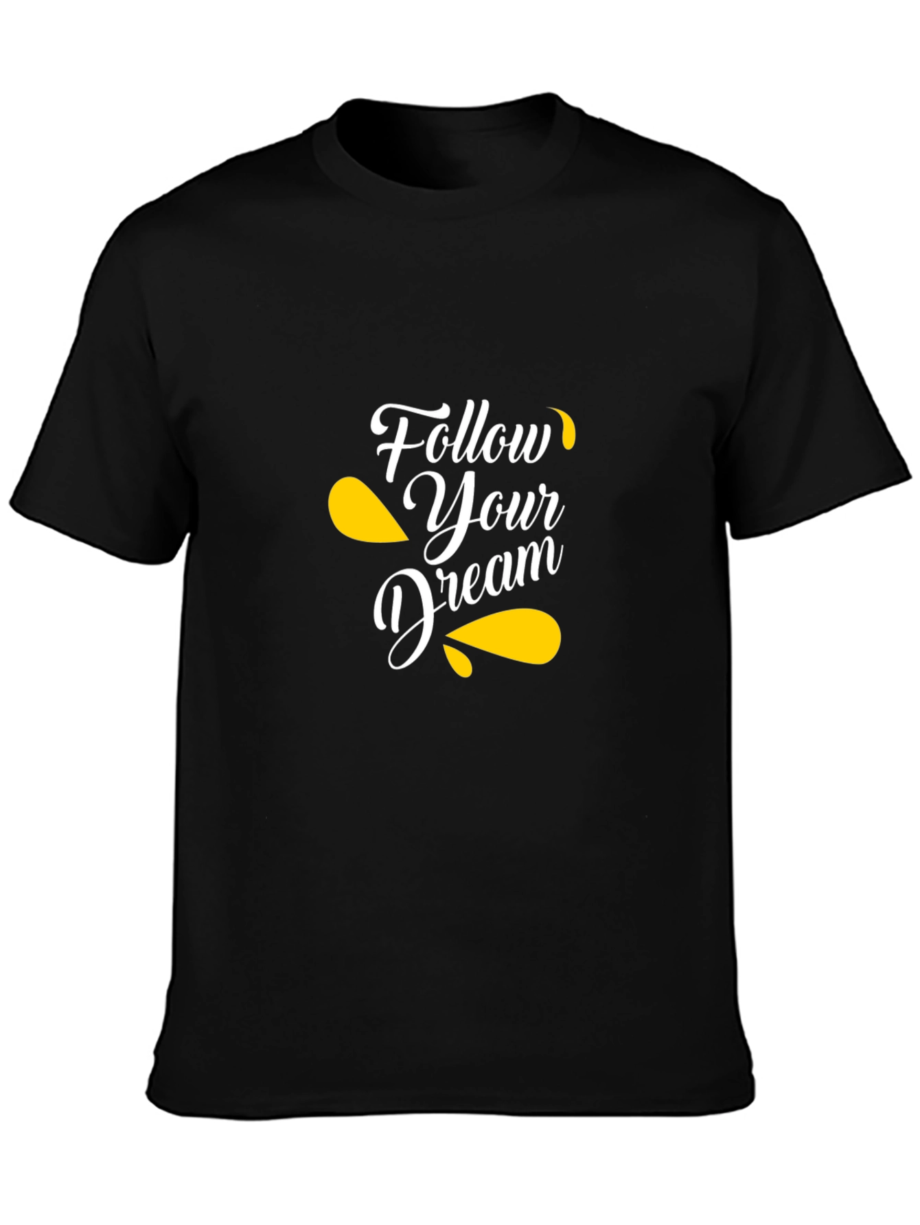 Follow Your Dream T-Shirt - Motivational Black Tee