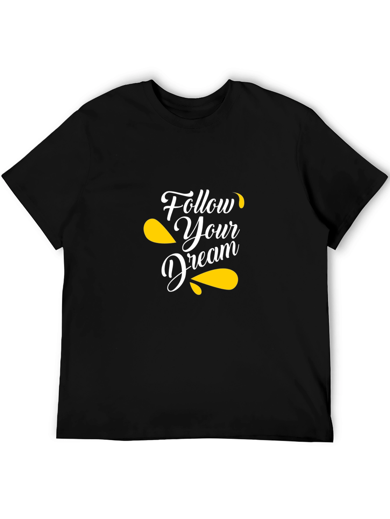 Follow Your Dream T-Shirt - Motivational Black Tee