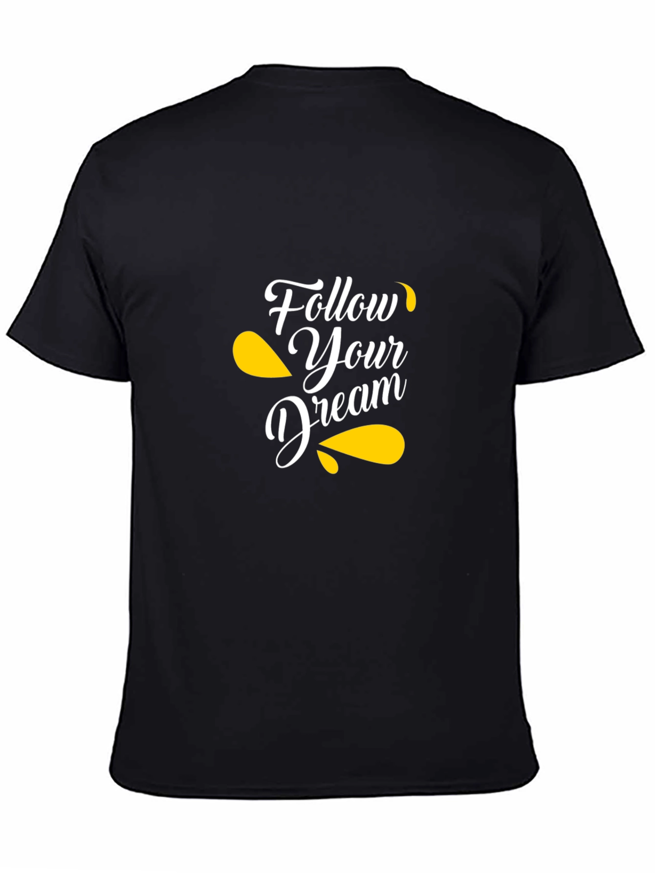 Follow Your Dream T-Shirt - Motivational Black Tee