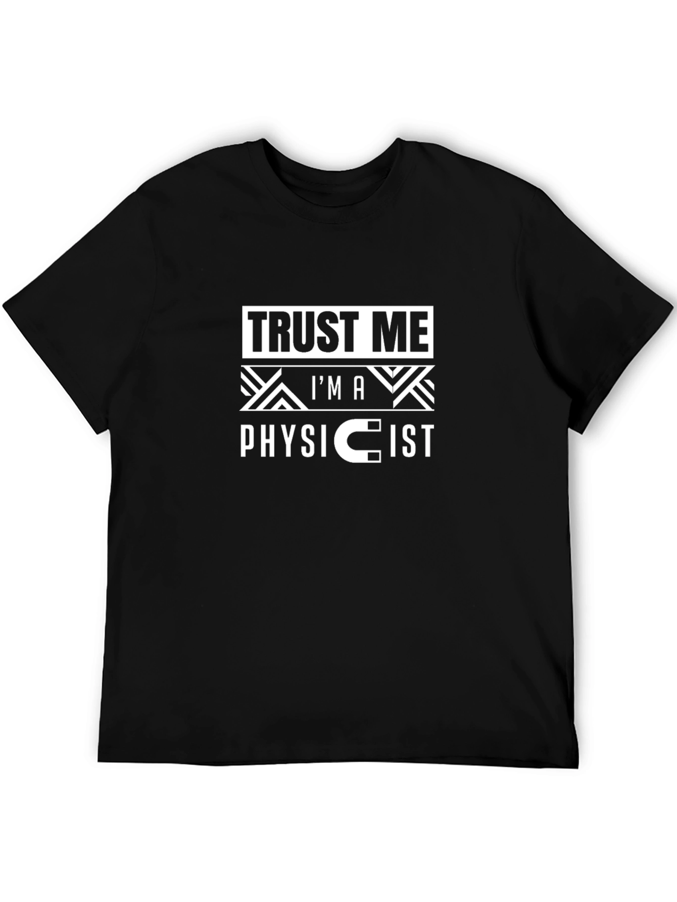 Trust Me Im a Physicist Black T-Shirt