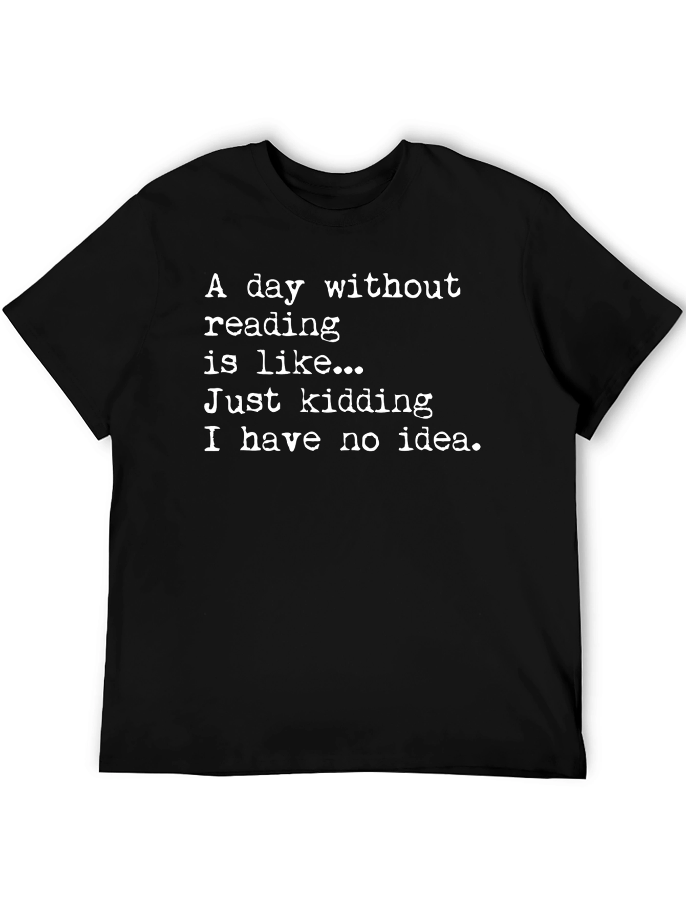 Funny Reader T-Shirt: Day Without Reading