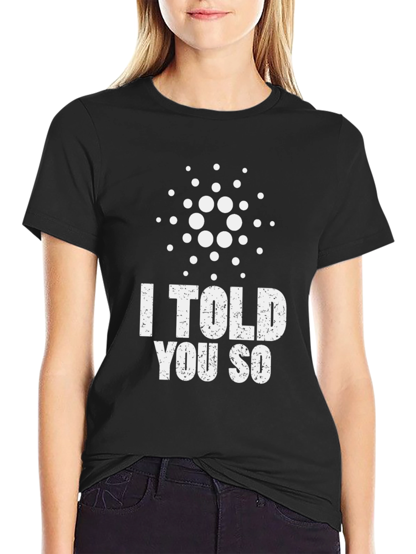 I Told You So Cardano Crypto ADA Black T-Shirt