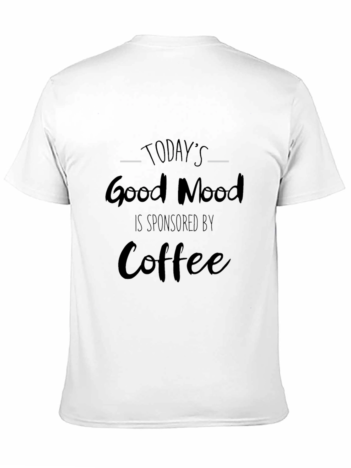 Todays Good Mood Coffee Graphic Tee