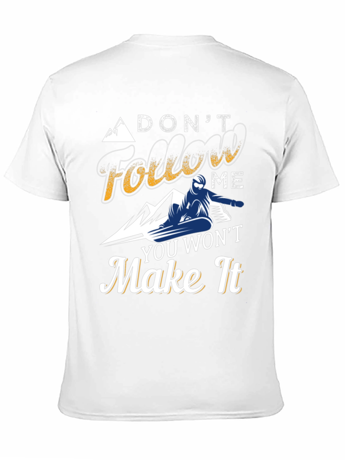 Dont Follow Me Snowboarder Graphic Tee
