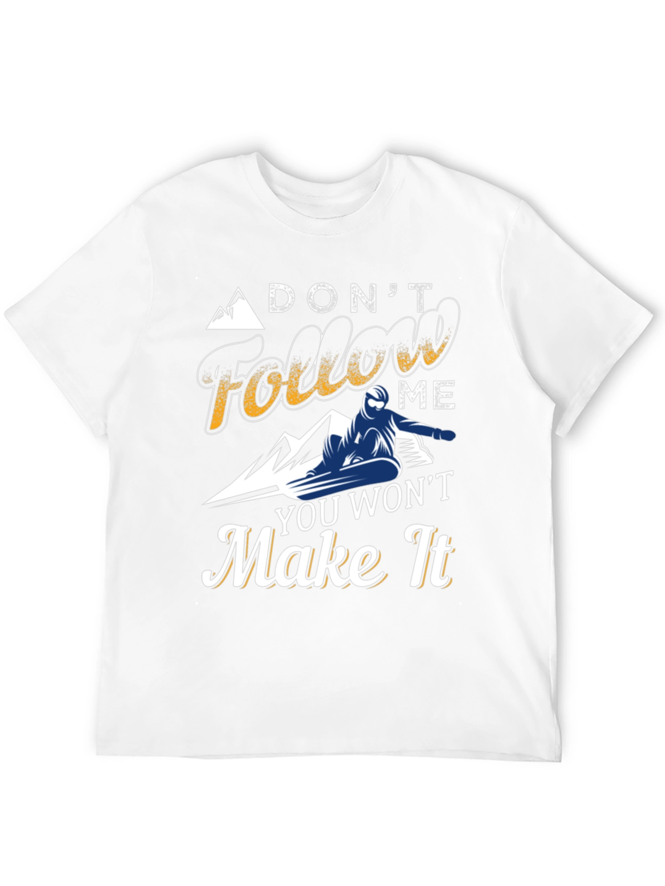Dont Follow Me Snowboarder Graphic Tee