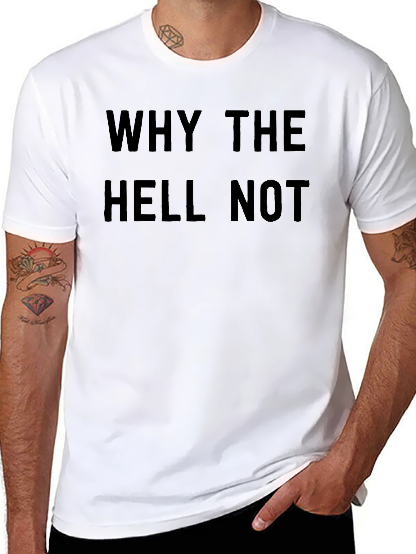 Why The Hell Not T-Shirt - Bold Graphic Tee