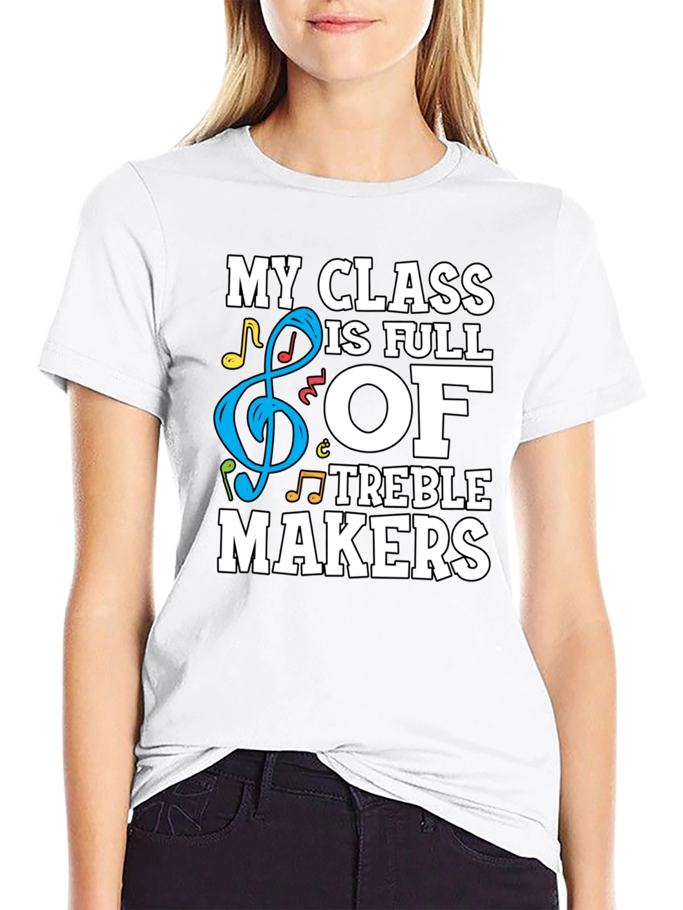 My Class is Full of Treble Makers Graphic Tee