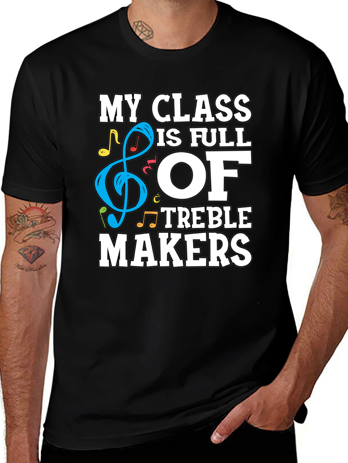 My Class is Full of Treble Makers Graphic Tee
