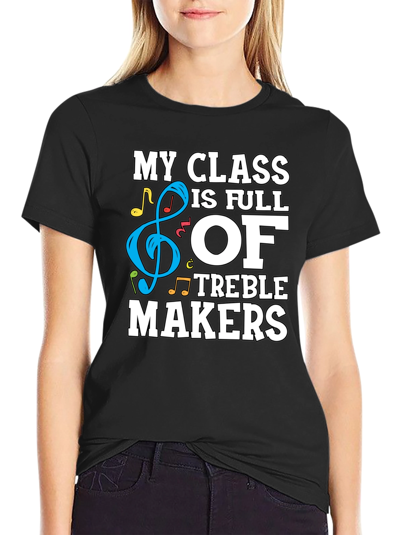 My Class is Full of Treble Makers Graphic Tee
