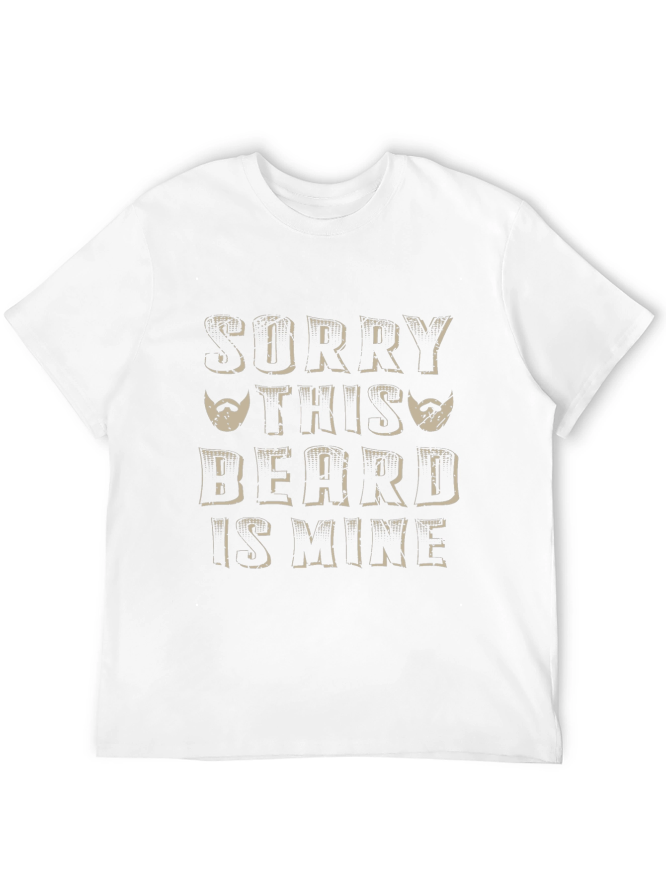 Sorry This Beard Is Mine Mens T-Shirt