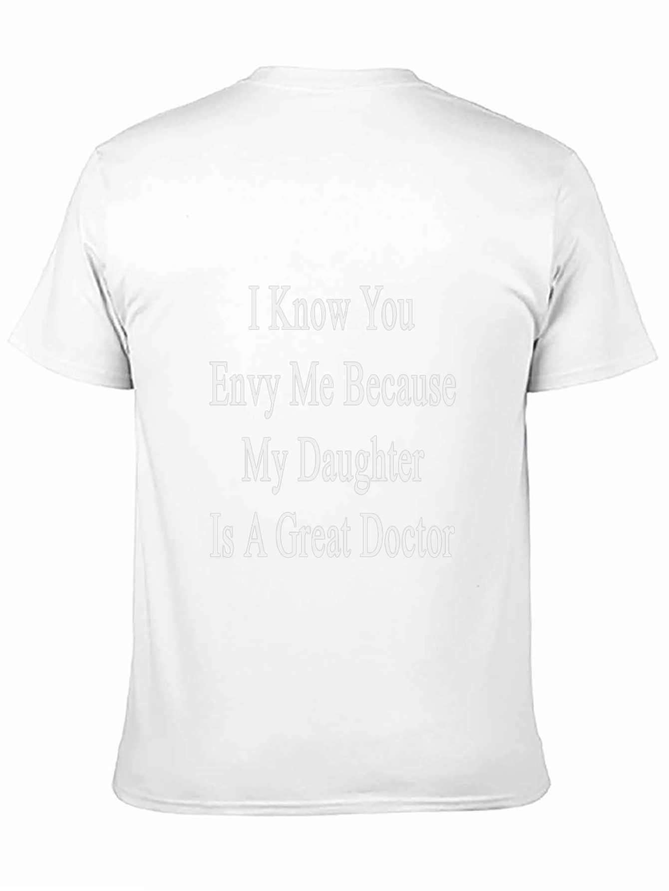 Proud Doctor Dad T-Shirt - Envy Me!