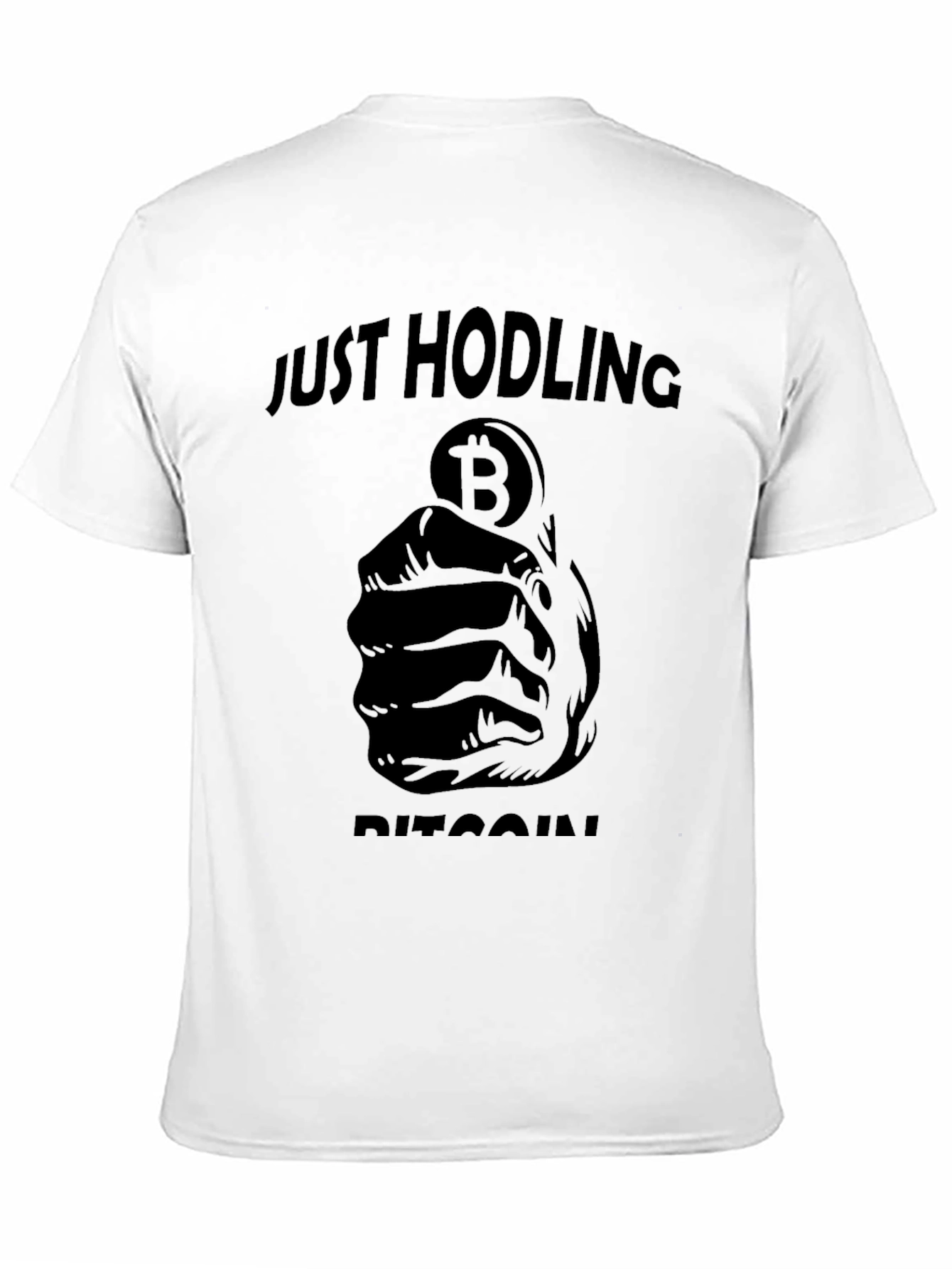 Just Hodling Bitcoin T-Shirt - Crypto Investor Tee