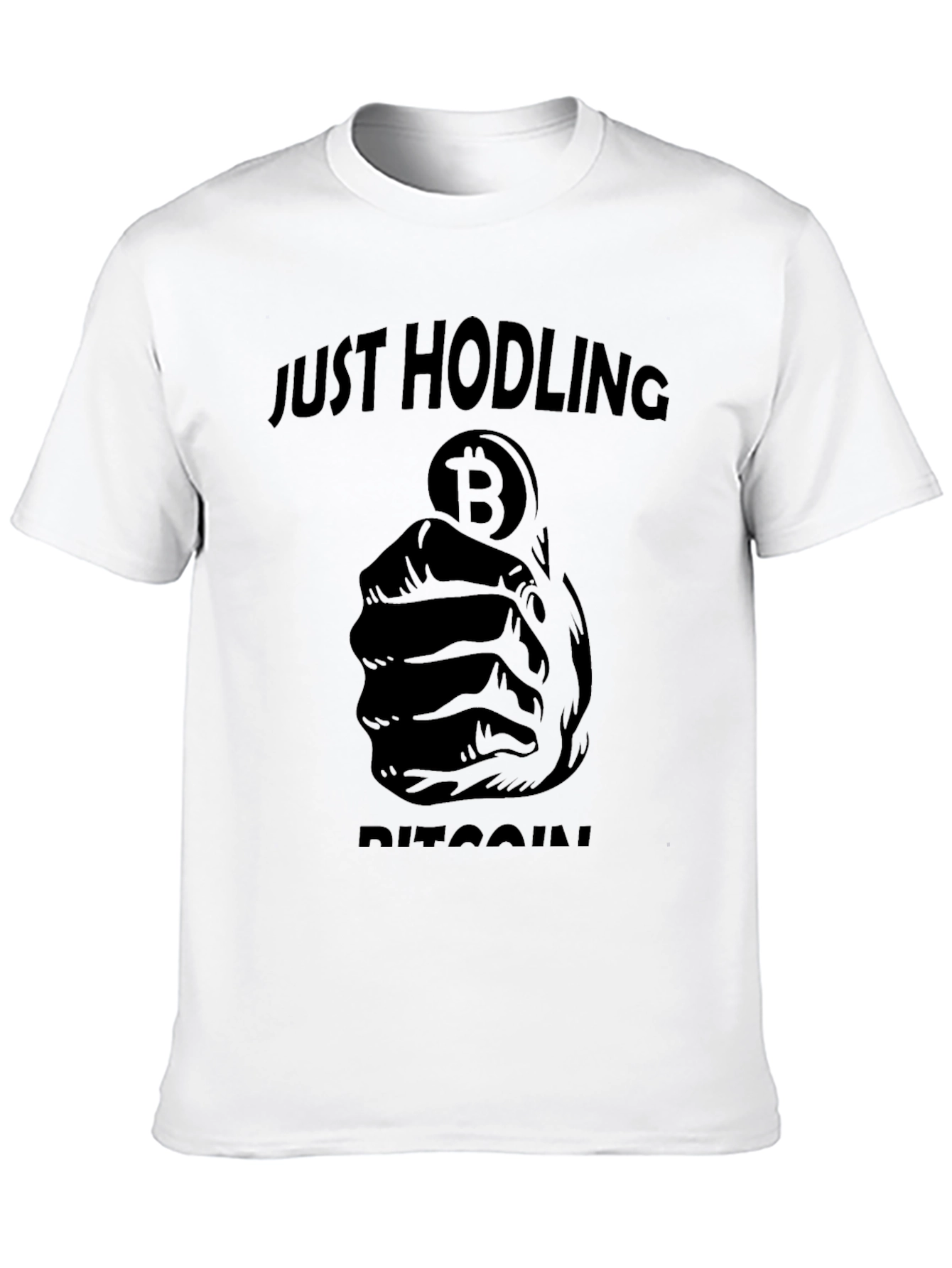Just Hodling Bitcoin T-Shirt - Crypto Investor Tee