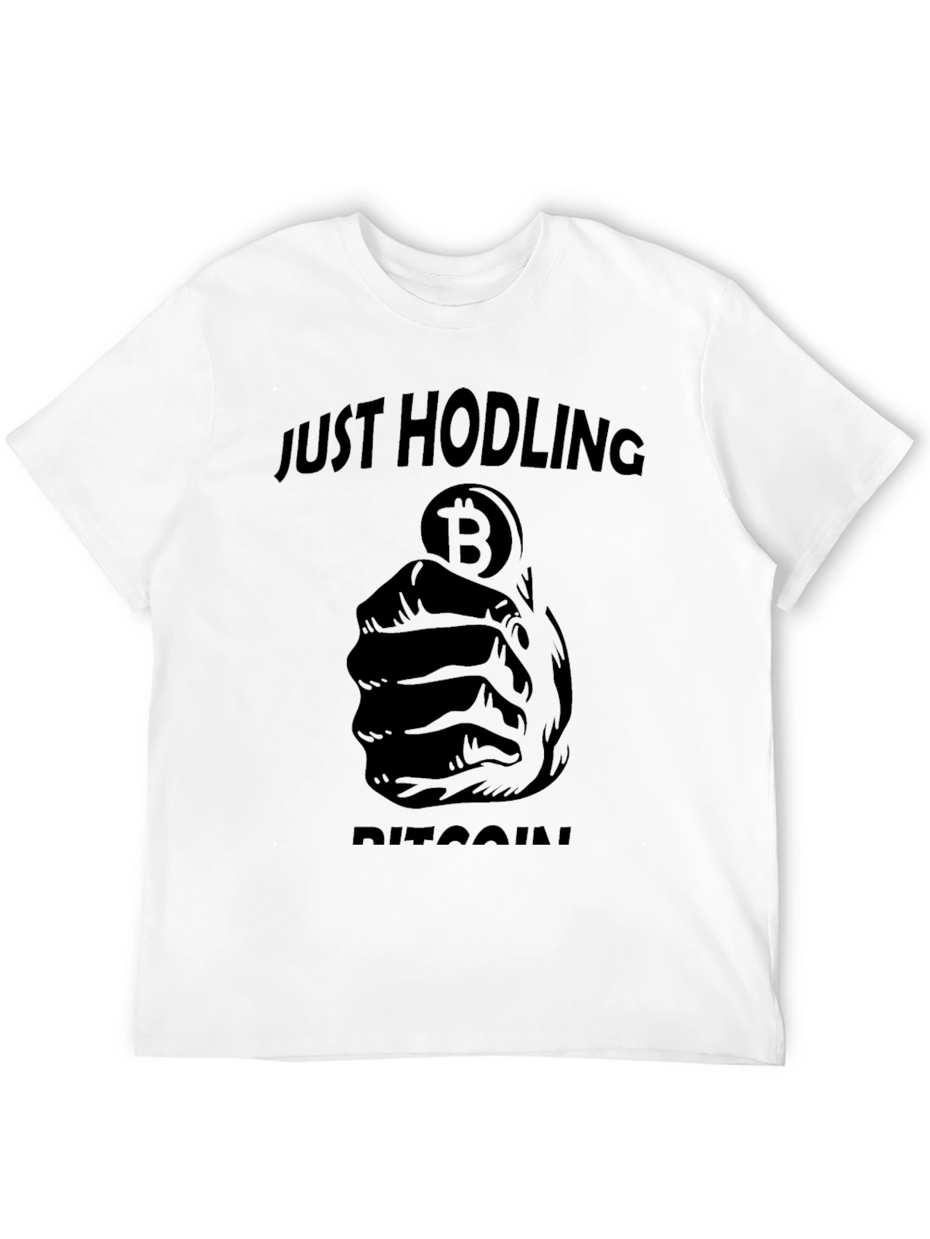 Just Hodling Bitcoin T-Shirt - Crypto Investor Tee