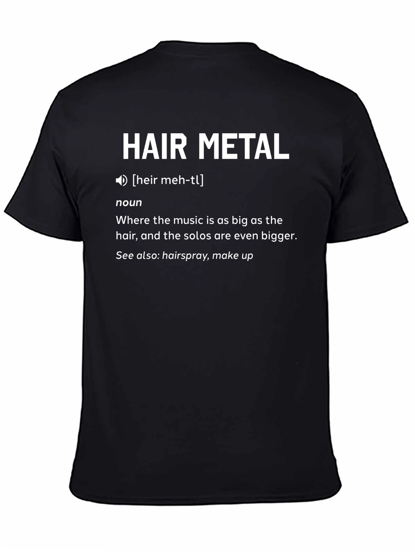 Hair Metal Definition T-Shirt - Rock Music Humor