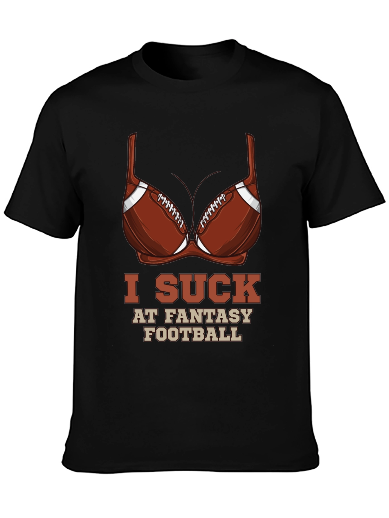 Funny I Suck At Fantasy Football T-Shirt