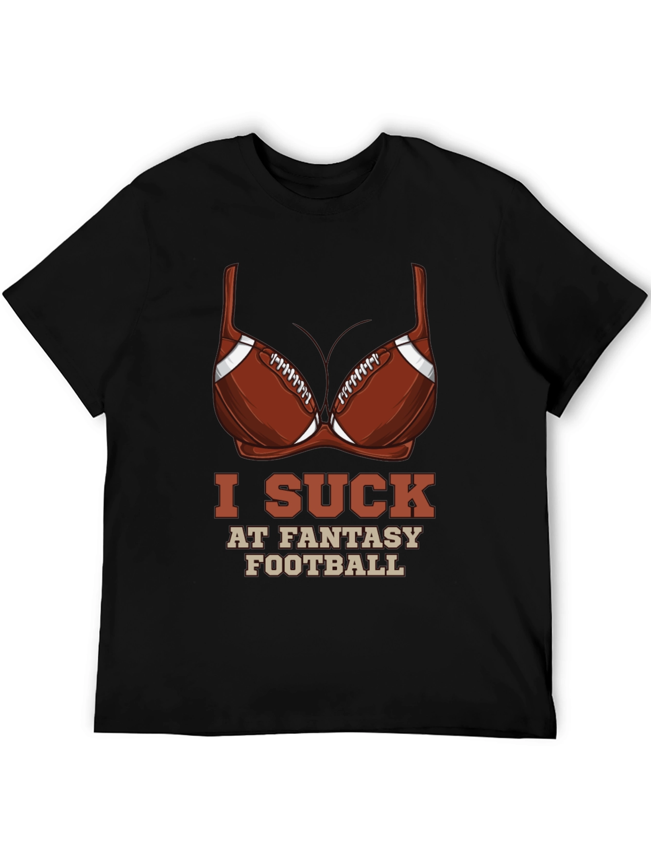 Funny I Suck At Fantasy Football T-Shirt