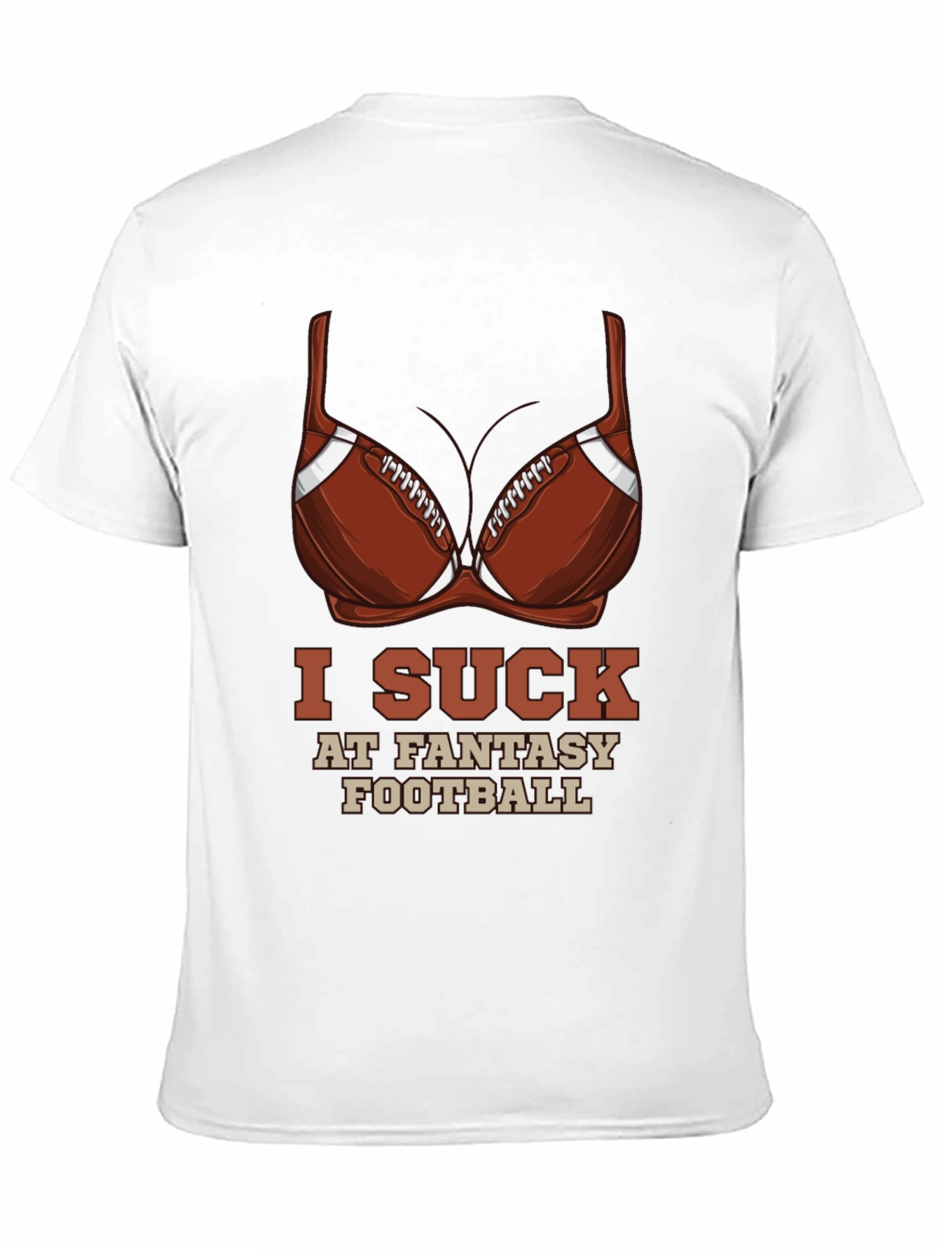 Funny I Suck At Fantasy Football T-Shirt