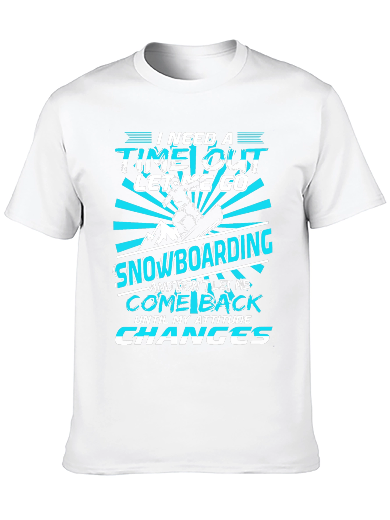 Snowboarding Attitude T-Shirt | Time Out Graphic Tee